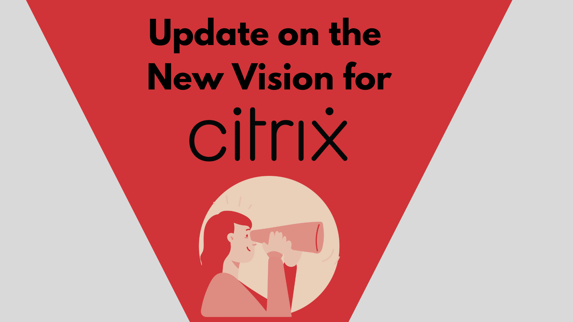 Citrix's new vision, citrix updates, citrix partner